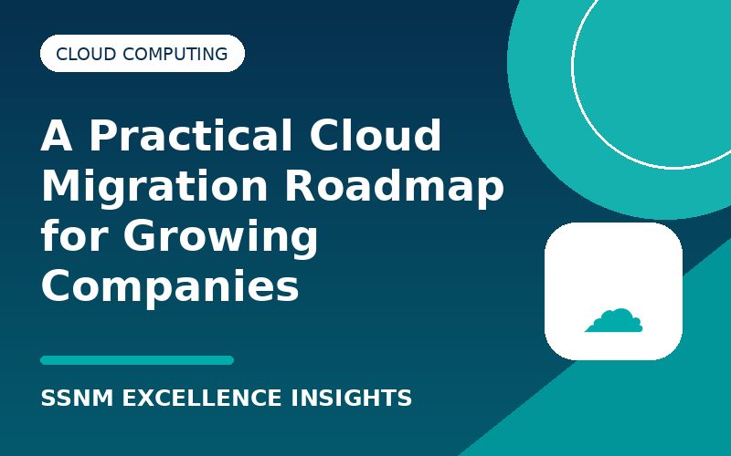 A Practical Cloud Migration Roadmap for Growing Companies